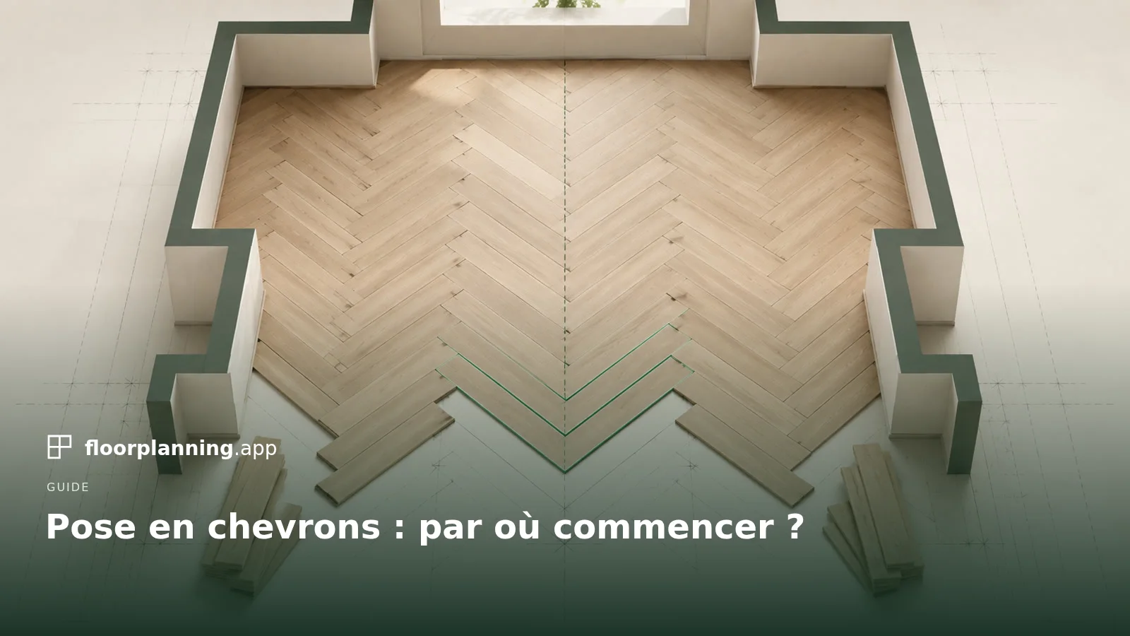 Pose en chevrons : par quel coin commencer