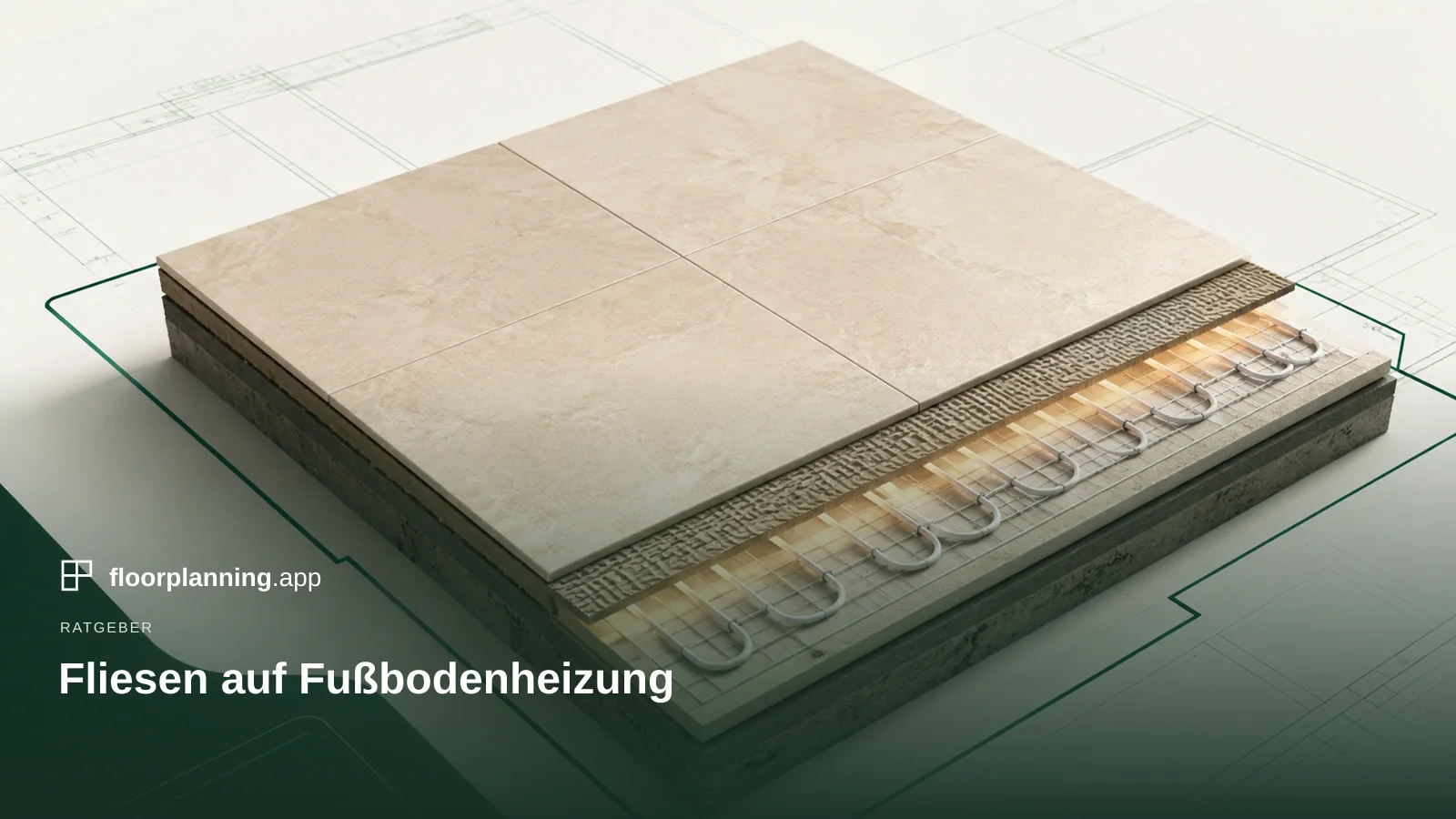 Fliesen auf Fußbodenheizung verlegen: Aufbau, Fugen & Trittschalldämmung