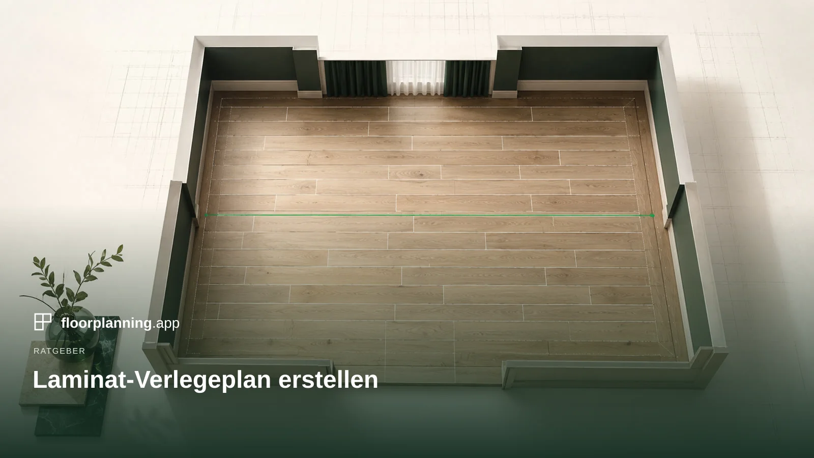 Laminat-Verlegeplan erstellen: Reihen, Versatz und Randstücke