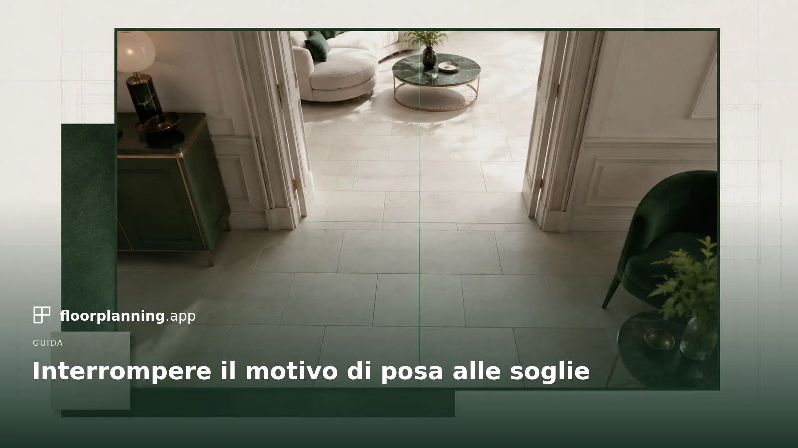 Soglia: dove cambiare posa tra due stanze?
